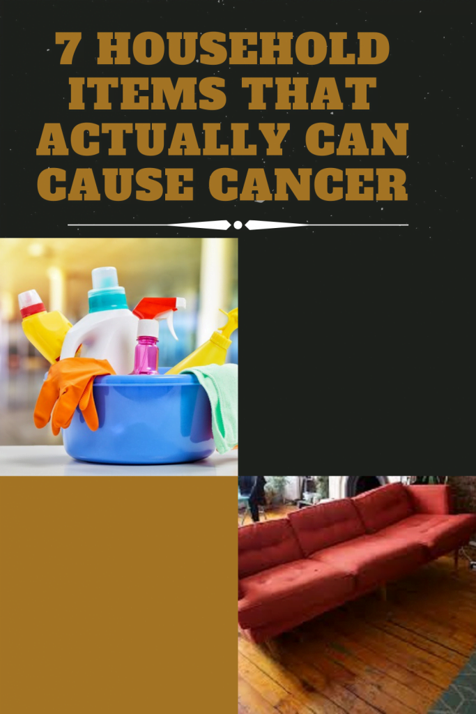7 Household Items That Actually Can Cause Cancer