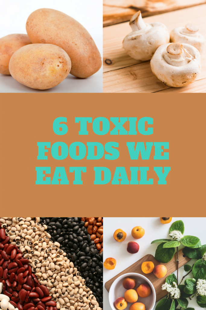 6 Toxic Foods We Eat Daily