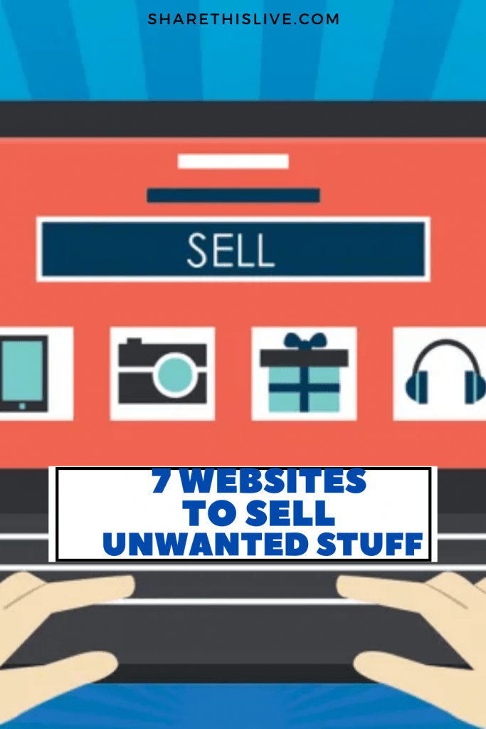7 Websites To Sell Unwanted Stuff